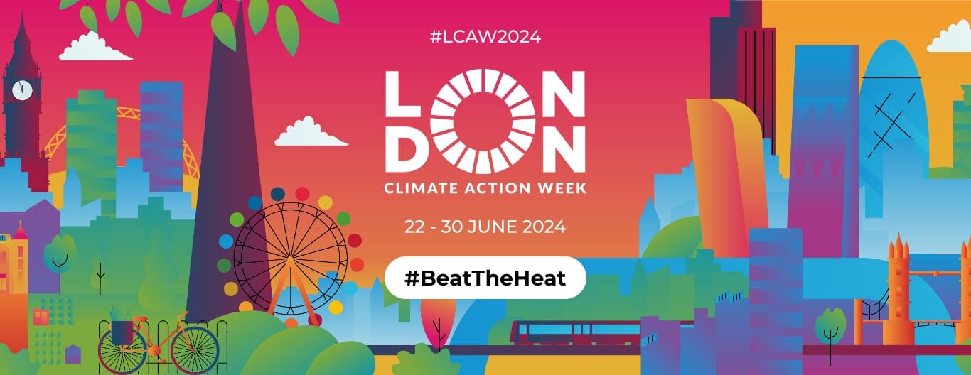 London Climate Action Week 2024 captures political challenges and opportunities